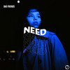 Need - Bad Friends