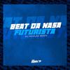 Beat da Nasa Futurista (Explicit) - dj nicolas beats