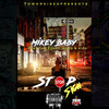 Stop Sign (Explicit) - Mikey Baby&Fire Flame James&Ki2d