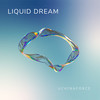 Liquid Dream - UCHINAFORCE