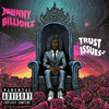 Trust Issues+ (Explicit) - Johnny Billionz