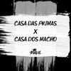Casa das primas x Casa dos machos - Dj Rugal O Rei