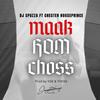 MAAK HOM CHOSS (feat. Chester Houseprince) - DJ Spuzza&Chester HousePrince