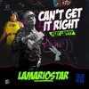 Can’t Get it Right (Explicit) - LamarioStar&Lady Ty