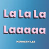 Lalalalaa - Kenneth Lee