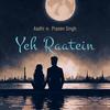 Yeh Raatein (feat. Prasen Singh) (Explicit) - Aadhi&Prasen Singh