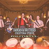 Politistul - Damian & Brothers&Cristina Stroe