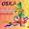 Ting a ling a ling (London Yardie) (Amapiano Remix) - Oska