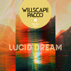 Lucid Dream - Willscape&Pacco