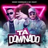 TÁ DOMINADO - Woody Rodrigues&MC Vigary