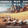 Cotton Eye Joe (SLOWED) - Power Surge