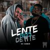 Lente no Dente (Explicit) - DJ MARTINS MPC&Mc RT Oficial