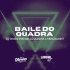 Baile do Quadra (Explicit) - DJ OLIVEIRA 048&DJ QUADRA