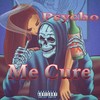 Me Cure (Explicit) - El Psycho