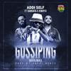 Gossiping ( GULMA ) (Explicit) - Addi Self&D-Flex Dangata&Kwaysi&PAPPI BEATS