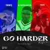 Go harder (feat. Uniq & Tdy) (Refix) - Kontraboii&UniQ&TDY