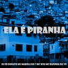 ELA É PIRANHA (Explicit) - DJ FB DONATO