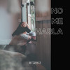 No me habla - Mydros&G3D3R