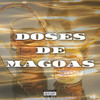 Doses de Magoas (Explicit) - Mc Oliver7&MC DH&SETE MC 230