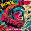 Best Soldier - Radical Future