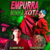 Empurra Minha Xota (Explicit) - DJ SIMON TELINI&PUCCATSUNAMI&alternativa z.o