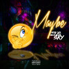 Maybe (Explicit) - Meko Sky