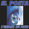 L'enfant du pays - El Poeta