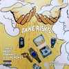 Take Risks (Explicit) - Cha$e&Pilot&Yung Pokey&Ryan MC