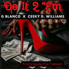 Do it 2 Em (feat. Ceeky D. Williams & sparks tha trakman) (Special Version) (Explicit) - G.Blanco&Ceeky D. Williams&sparks tha trakman