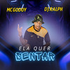 Ela Quer Sentar (Explicit) - MC Godoy&DJ Ralph