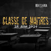 Classe De Maitres (feat. Tony sawyer, LXtrM, Mazak, Tank Musik, SkeezzDeez, EZ, Aspect Mendoza, Akxl, Pthd, Punch, Mascaz, Vag, Brh, Rick L'entourage, Paradox & Saye) (Explicit) - BeatsArea&Tony Sawyer&LXtrM&Mazak&Tank Musik&Skeezzdeez&EZ&Aspect Mendoza&AKXL&PTHD&Punch&Mascaz&VAG&BRH&Rick L'Entourage&Paradox&Saye