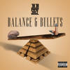 Balance and Bullets (Explicit) - Jaja Soze