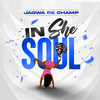 In She Soul - Jagwa De Champ