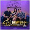 Si una Vez (feat. DJ FOXXX & Dj Rene Abrego) - Yulissa Mendoza Rex&Dj Foxxx&Dj Rene Abrego