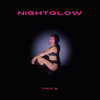 NIGHTGLOW - Tay X
