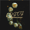 Roses - Vadim Bonkrashkov