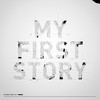 Still - MY FIRST STORY