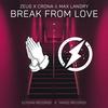 Break From Love - Max Landry&Zeus X Crona