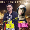 Hoje Tem Vapo Vapo - TF DO PISEIRO&Mc Nerak