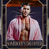Somebody's Daughter (XXX Mix) - John Duff