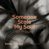 Someone Stole My Soul - Sea Of Double
