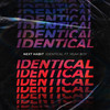 Identical (feat. Yeah Boy) - Next Habit&Yeah Boy&Lewis Thompson&Neave Applebaum&Dan Dare&John Courtdis