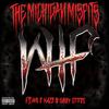 W.T.F. (feat. Gibby Stites & Wil E Haze) (Explicit) - The Michigan Misfits&Gibby Stites&WIL E HAZE