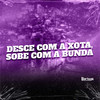 DESCE COM A XOTA, SOBE COM A BUNDA (Explicit) - Mc Toy&DJ Cyber Original