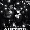 Ain't Me (Explicit) - 22 Santino