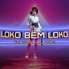Loko Bem Loko - DJ Vavva&Dj kica