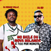 No Baile da Nova Holanda É 700 por Minuto (Explicit) - Baile da Nova Holanda&DJ RD&DJ RENAN VALLE