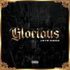 Glorious (Explicit) - Jstn Dmnd