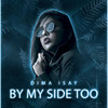 By My Side Too (Radio Edit) - Dima Isay