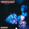 American Youth French Kissing (Sped Up) - Eden xo